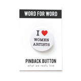 I love Women Artists Pinback Button