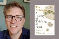 The Notebook: A History of Thinking on Paper
