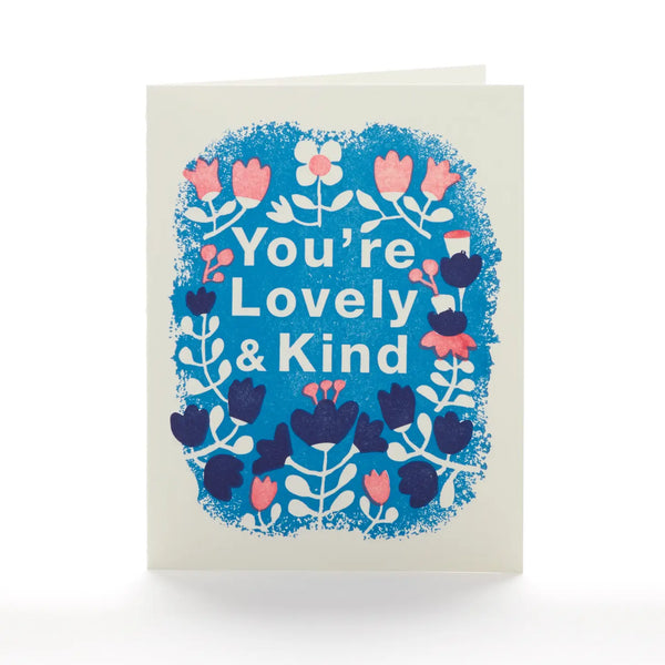 You're Lovely and Kind Card