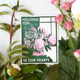 Holding You In Our Hearts Encouragement Card