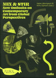Mix & Stir: Contemporary Art from Global Perspectives