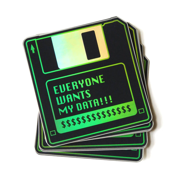 Everyone Wants My Data Sticker Y2K Disk Retro Holo Sticker
