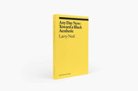 Any Day Now: Toward a Black Aesthetic by Larry Neal