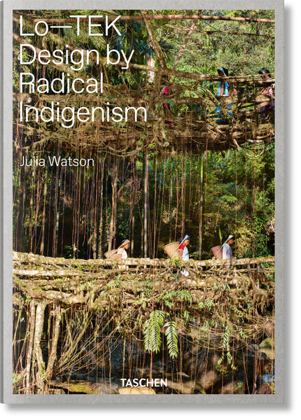 Lo—TEK Design by Radical Indigenism