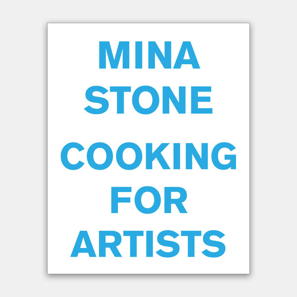 Mina Stone: Cooking for Artists