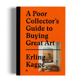 A Poor Collector's Guide to Buying Great Art