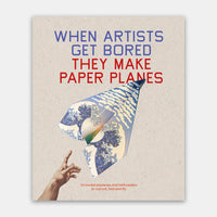 WHEN ARTISTS GET BORED... THEY MAKE PAPER PLANES