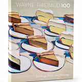 Wayne Thiebaud 100: Paintings, Prints, and Drawings