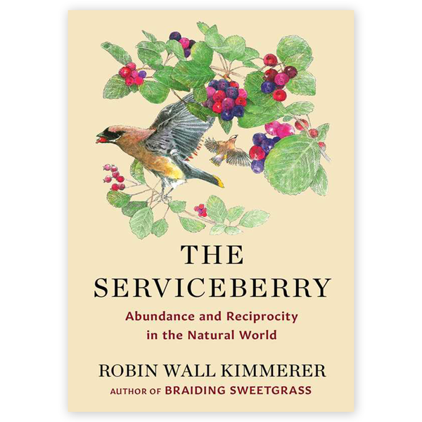The Serviceberry: Abundance and Reciprocity in the Natural World