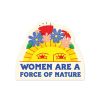 Women Are A Force of Nature Sticker: Sun