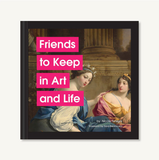 Friends to Keep in Art